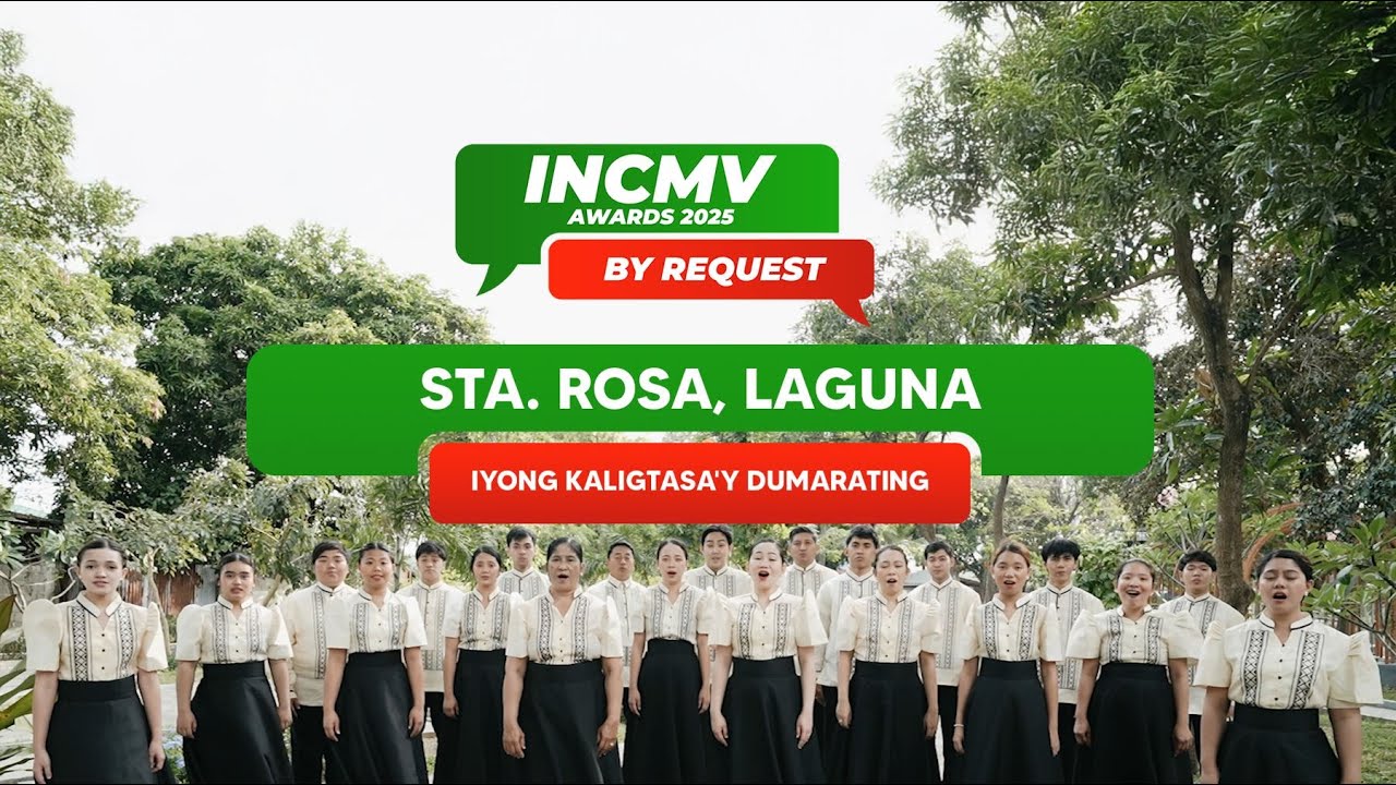 Iyong Kaligtasa'y Dumarating | Sta. Rosa City, Laguna| INCMV AWARDS 2025