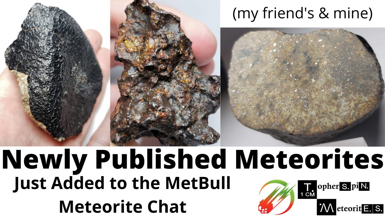 New Meteorites Announced!! Pallasite, Eucrite, Chondrite, Genomict, Chondrite, Mesosiderite -Chat
