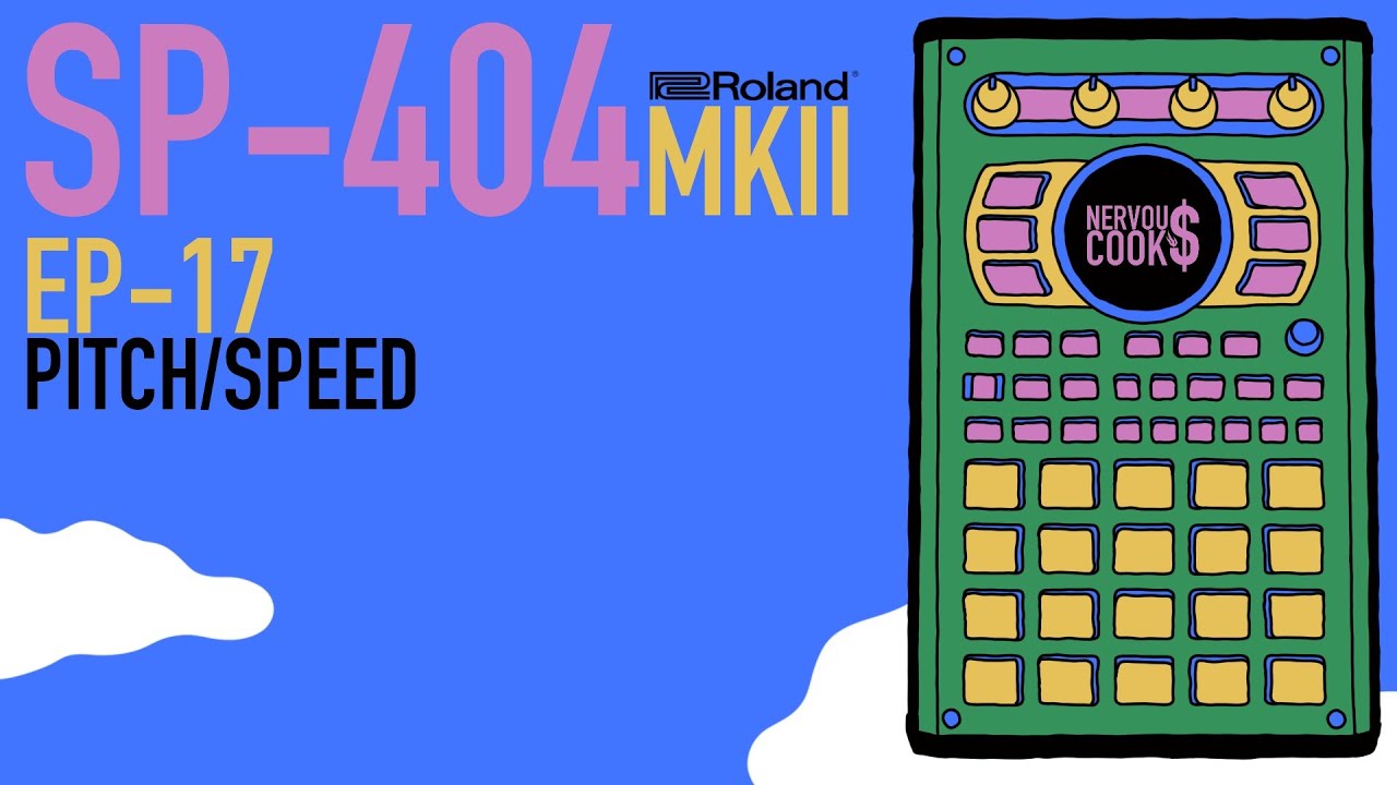 SP-404 MKII - Tutorial Series EP-17 - The Pitch/Speed Menu By Nervouscook$