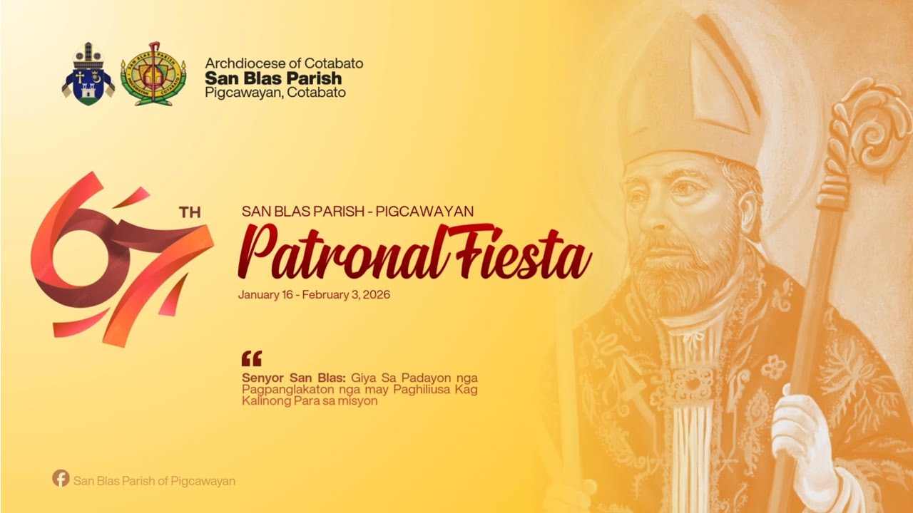 San Blas Parish of Pigcawayan 67th Patronal Fiesta Celebration 2026 #sanblasparishofpigcawayan