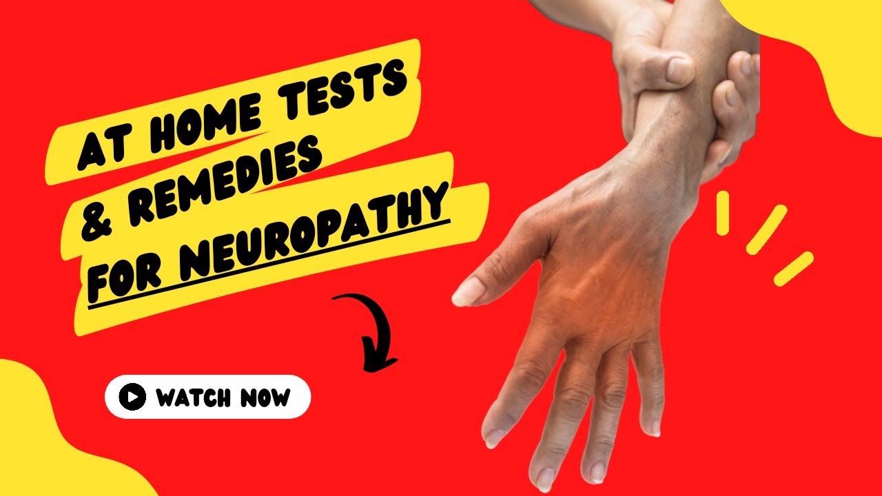 At Home Neuropathy Tests And Remedies!