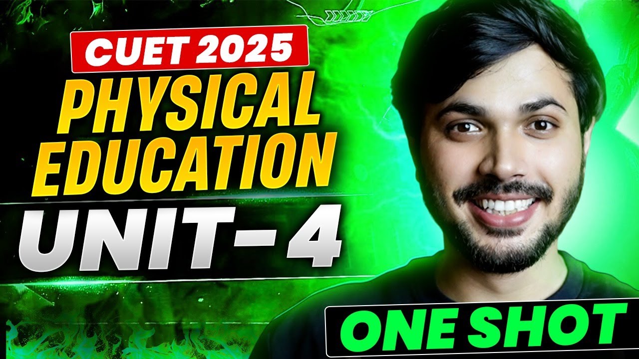 Physical Education Unit-4 Detailed Oneshot with MCQ's | CUET 2025 🔥