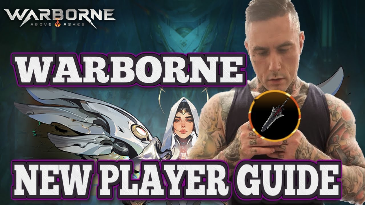 WARBORNE: ABOVE ASHES NEW PLAYER GUIDE