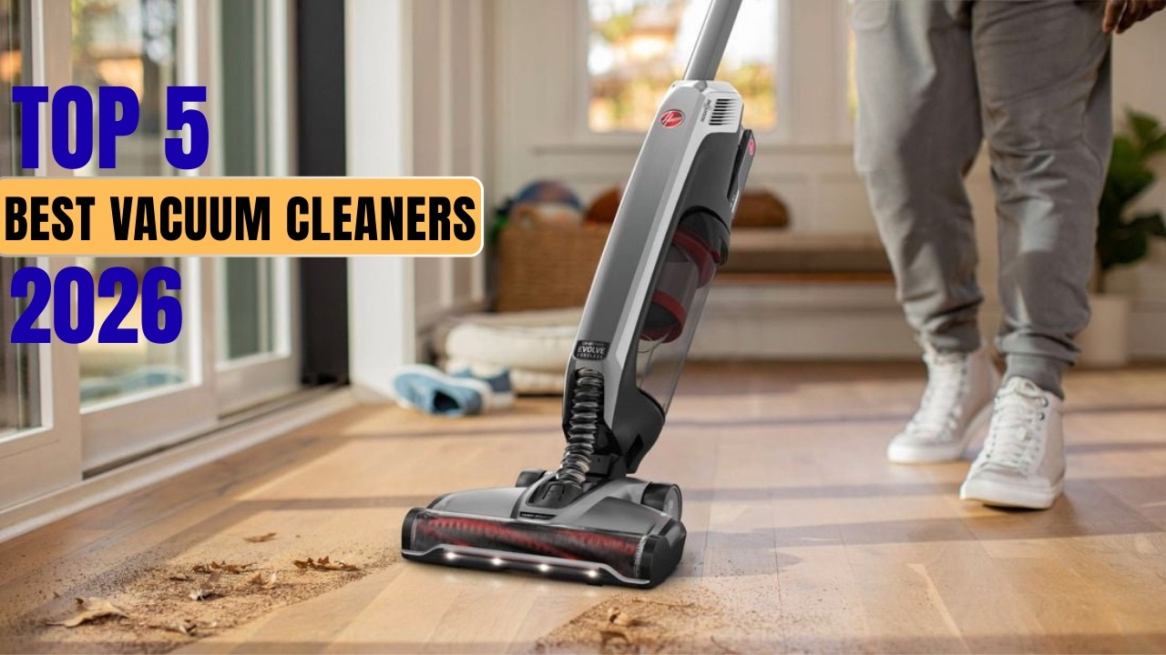 The Top 5 Best Vacuum Cleaners 2026