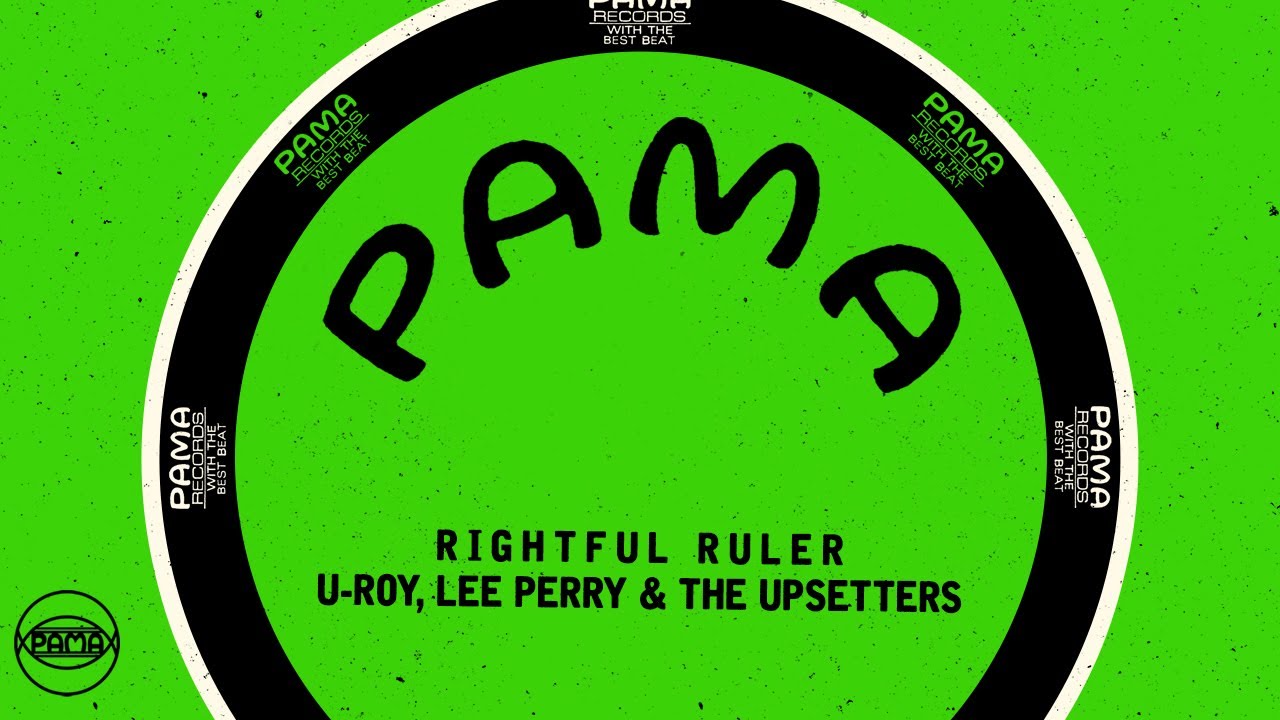 U-Roy, Lee Perry & The Upsetters - Rightful Ruler (Official Audio) | Pama Records