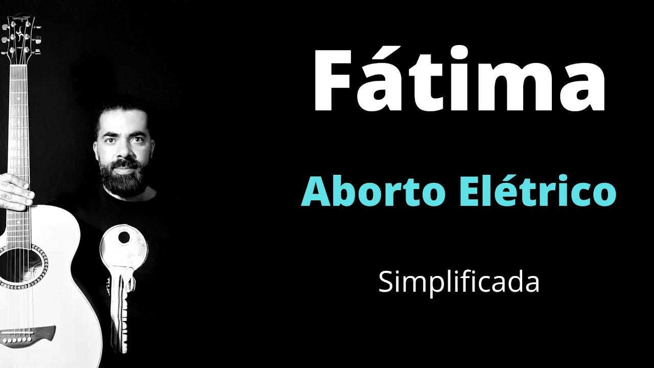 Fátima - Aborto Elétrico - Aula de Violão ( Simplificada/Sem Pestana )