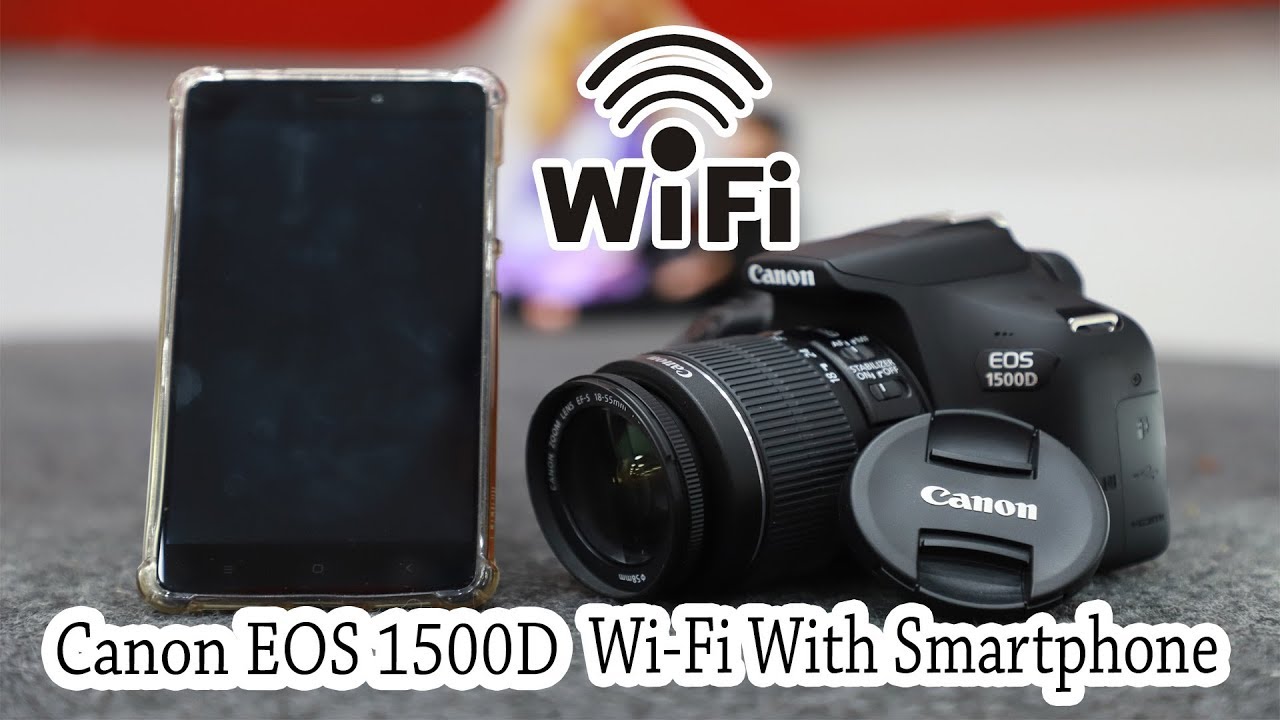 CANON EOS 1500D WIFI CONNECTION AND SETTINGS || HOW TO CONNECT CANON EOS 1500D WIFI WITH SMARTPHONE