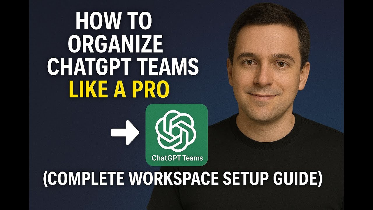How to Organize ChatGPT Teams Like a Pro (Complete Workspace Setup Guide)