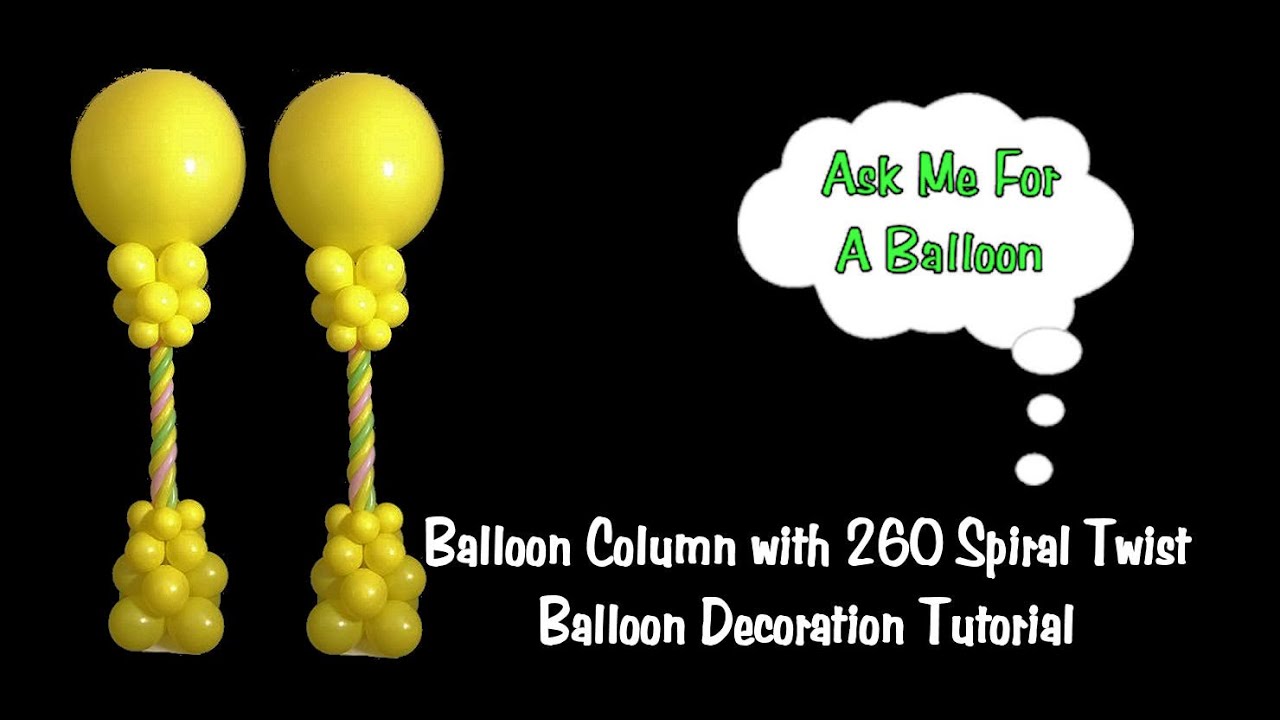 Balloon Column 260 Spiral Twist - Balloon Decoration Tutorial