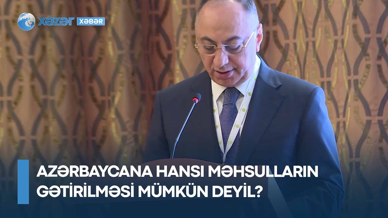 Azərbaycana hansı məhsulların gətirilməsi mümkün deyil? - Qoşqar Təhməzli açıqladı