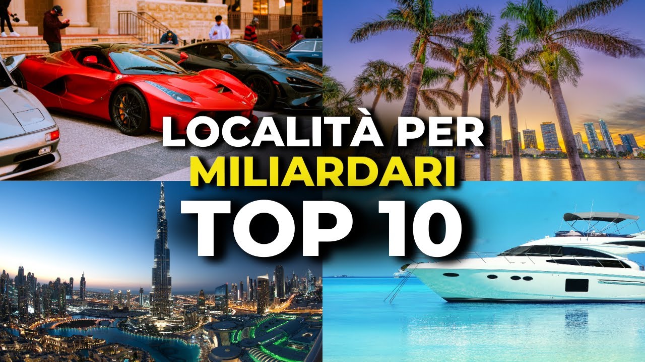 LE MIGLIORI 10 LOCALIT&Agrave; DA MILIARDARI  - MoviMondo
