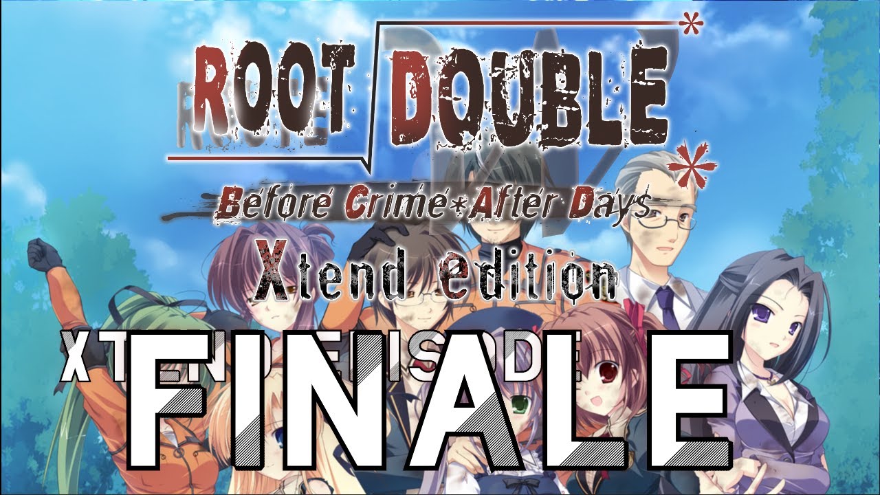 Root Double -Before Crime * After Days [FT] Xtend FINALE: So Long and Thanks for All the Fish