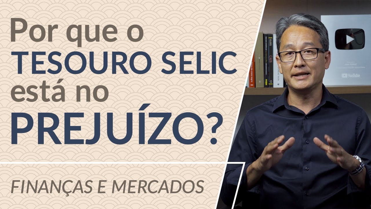 Por que o TESOURO SELIC está no PREJUÍZO?