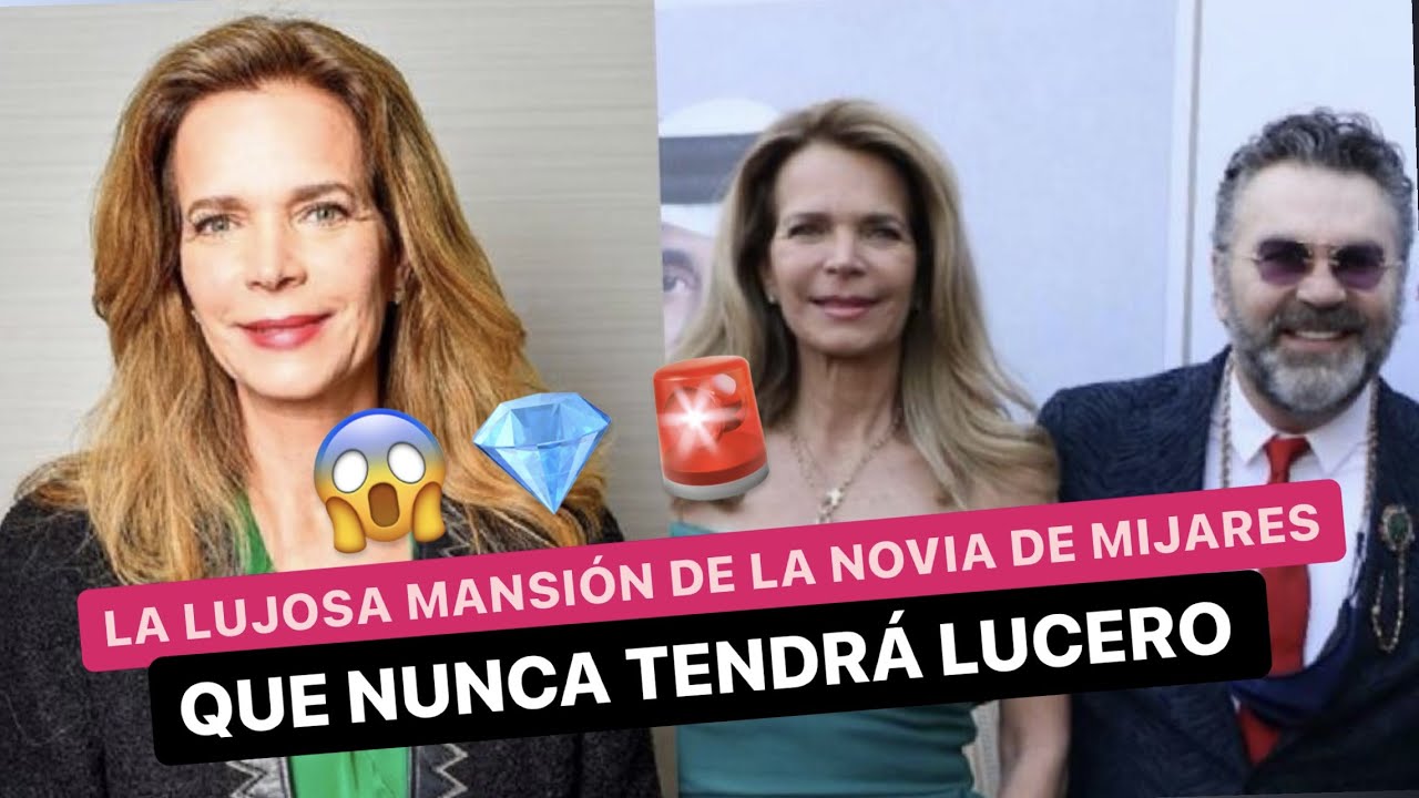 💎La LUJOSA MANSI&Oacute;N 🛑 de la nueva novia de Mijares y que nunca tendr&aacute; LUCERO😭