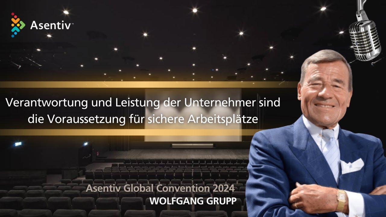 Asentiv Global Convention 2024 - Speaker Wolfgang Grupp