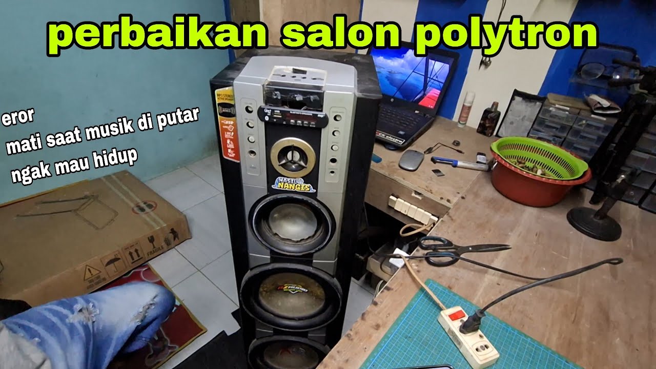 cara perbaiki salon politron yang sering mati sendiri kita musik di putar