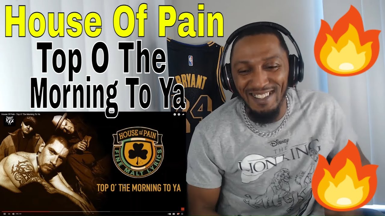 FIRST TIME HEARING - House Of Pain - Top O' The Morning To Ya (REACTION)