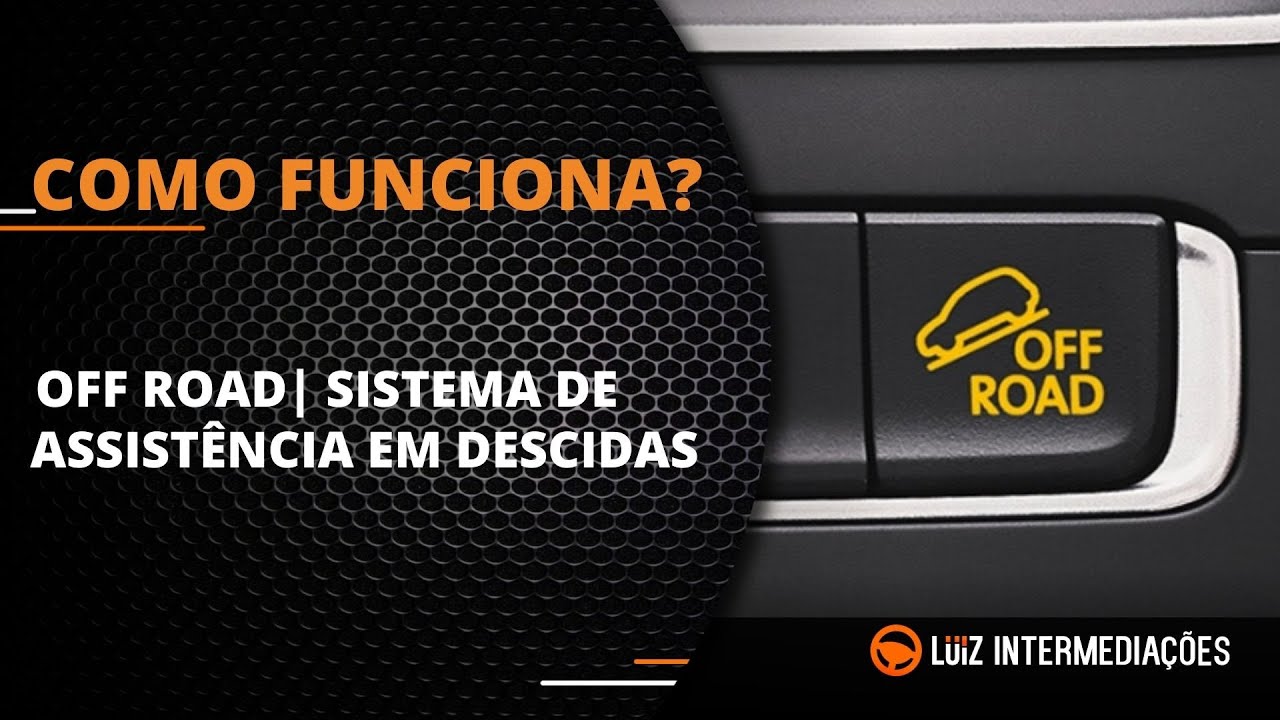 Como Funciona | OFF ROAD | SISTEMA DE ASSISTÊNCIA EM DESCIDAS