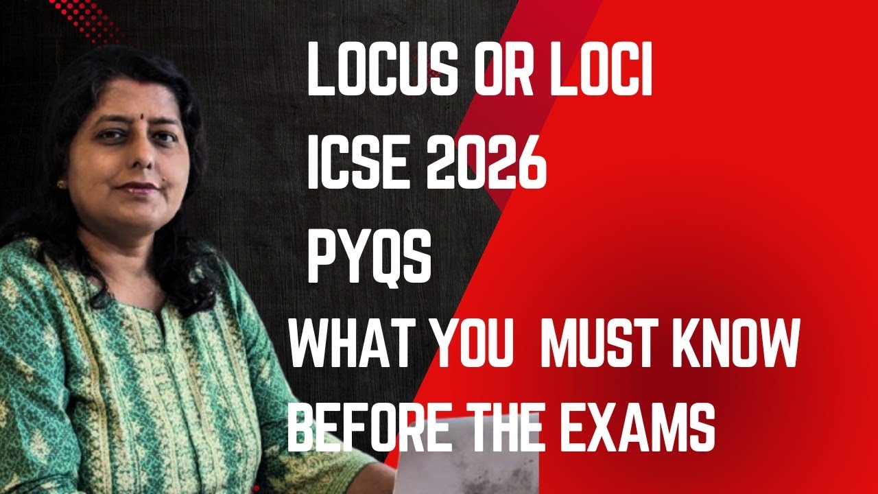 LOCUS  | ICSE 2026 | board exams | PYQS for 2026 ICSE LOCUS | Locus concept | Basic concept |