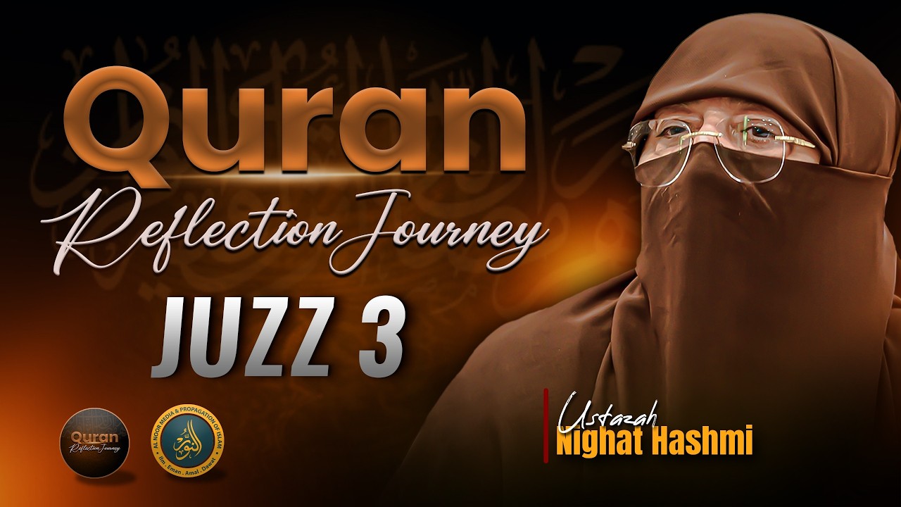 Join the Quran Reflection Journey | Dawrah e Quran |  — Juzz  3 |  Ustazah Nighat Hashmi