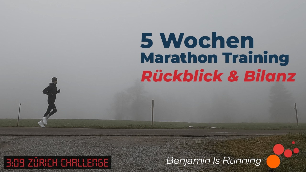 5 Wochen Marathon Training – erster Block: Rückblick und Bilanz | 3:09 Zürich Challenge | Folge 6