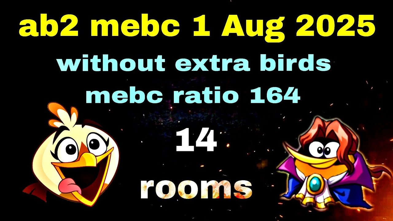 Angry birds 2 mighty eagle bootcamp Mebc 1 Aug 2025 without extra birds 14 rooms #ab2 mebc today