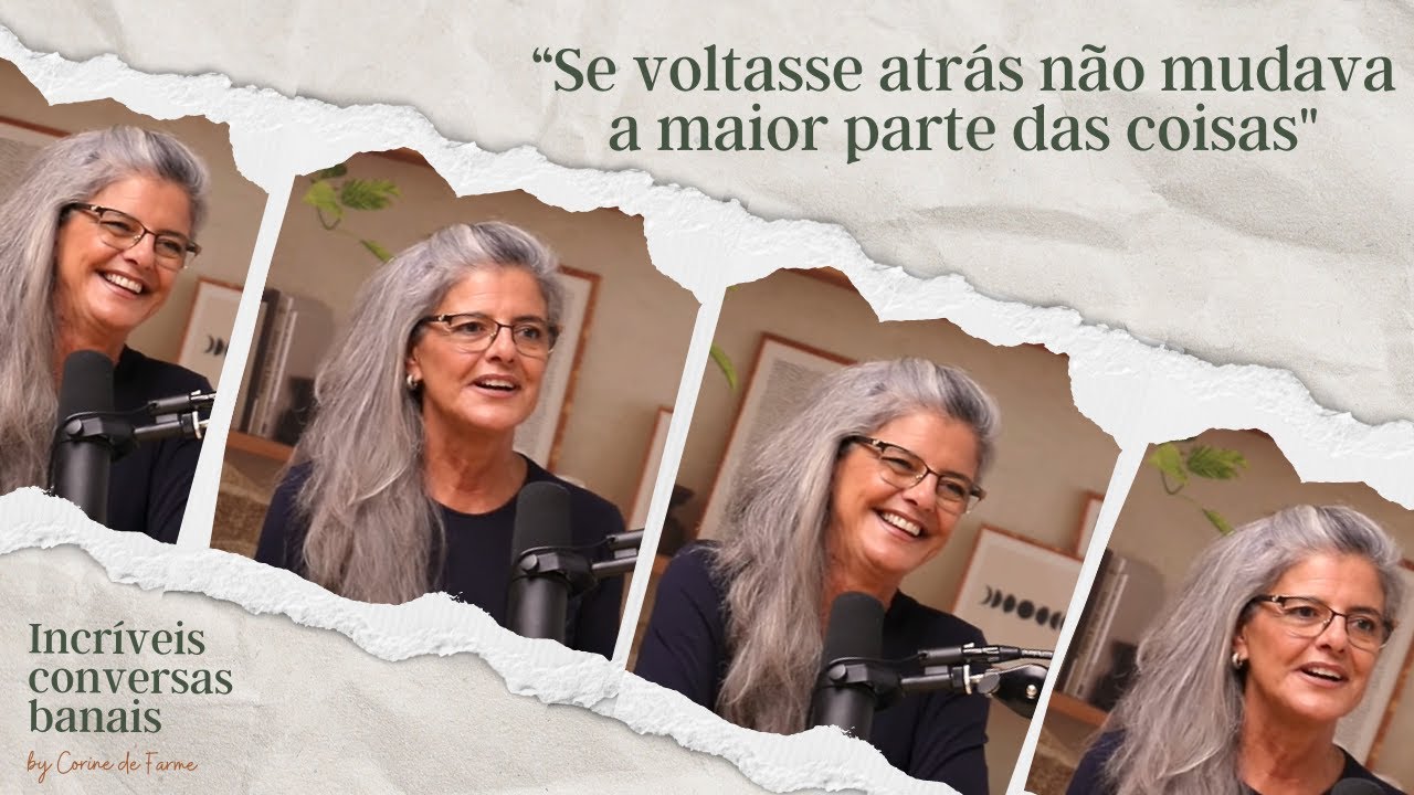 Se voltasse atrás não mudava a maior parte das coisas, com Ana Paula Reis