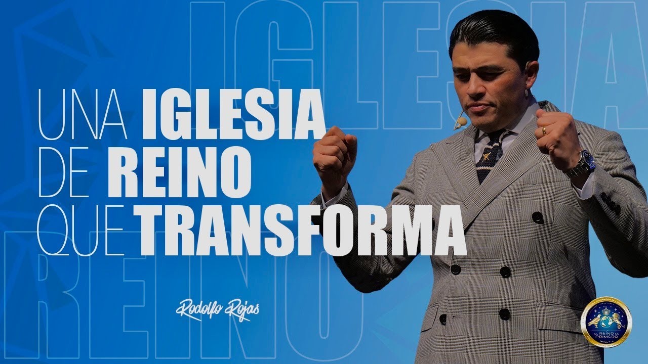 UNA IGLESIA DE REINO QUE TRANSFORMA #104
