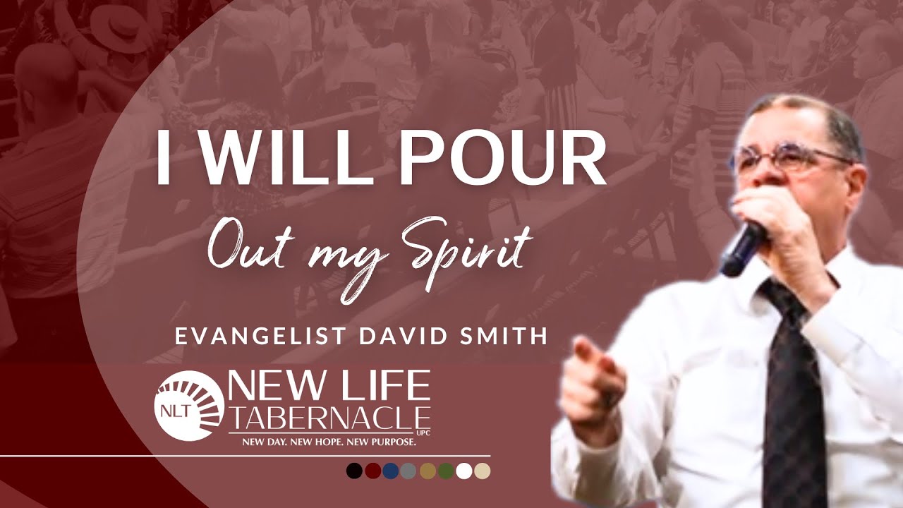 Evangelist David Smith “I Will Pour Out My Spirit” 02/15/25 Sunday Morning Service