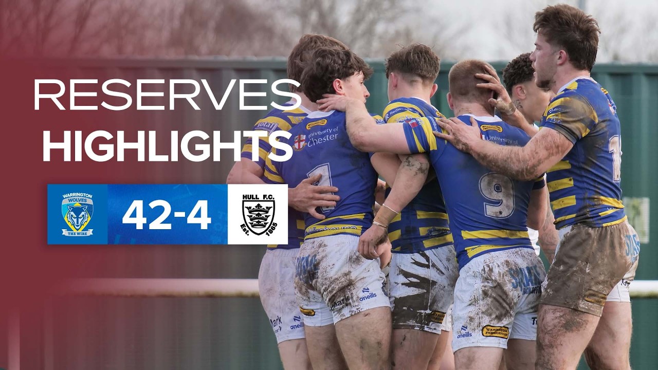 Reserves Highlights | Warrington Wolves v Hull FC