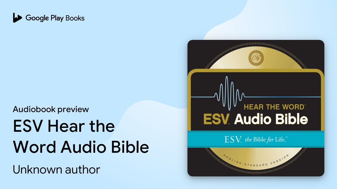 ESV Hear the Word Audio Bible by Unknown author &middot; Audiobook preview