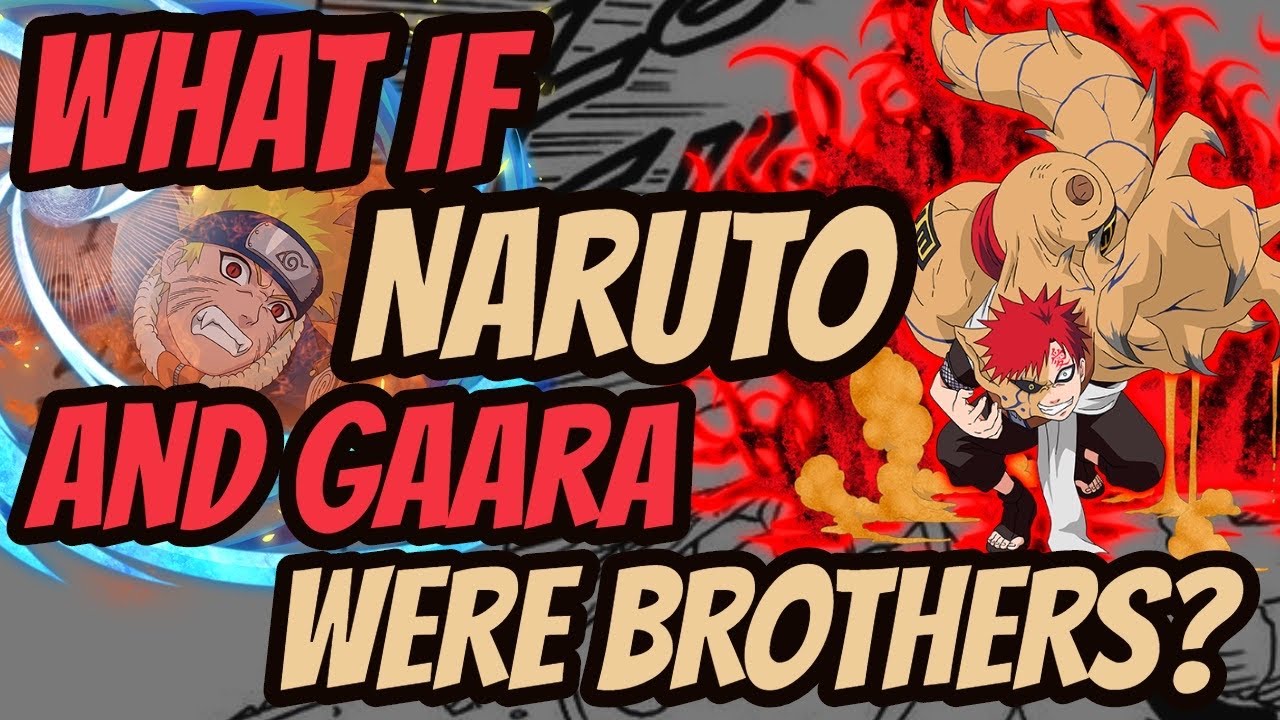 What If Naruto & Gaara Were Brothers?