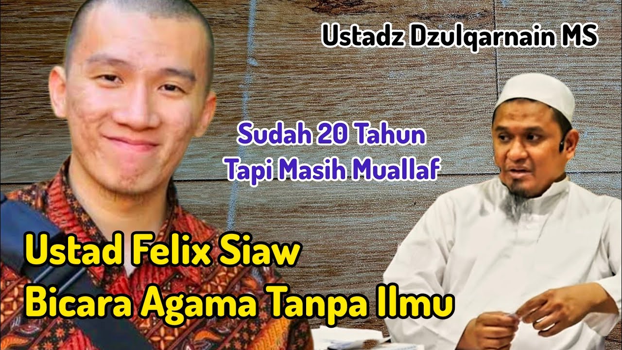 Ust Dzulqarnain Sunusi : Felix Siaw Bicara Agama Tanpa Ilmu & Berdusta Atas Nama Allah,, Benarkah??
