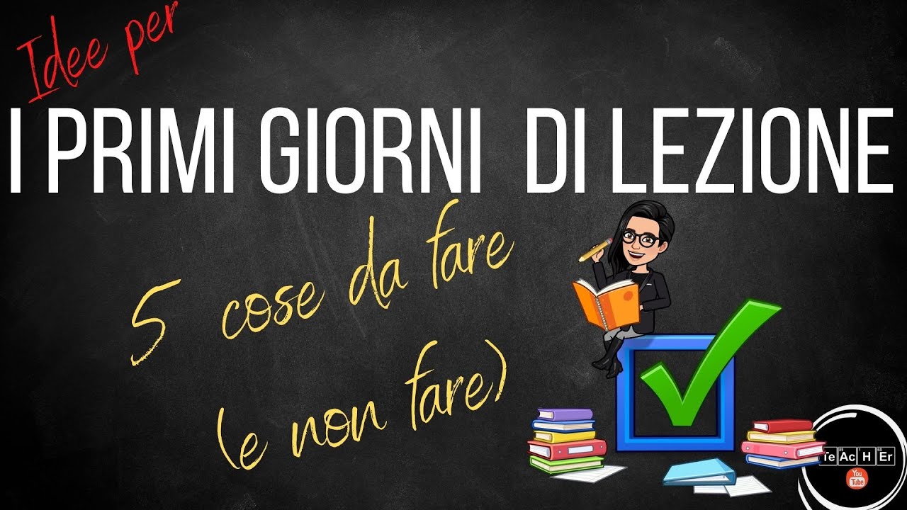 PRIMI GIORNI DI LEZIONE: cose da fare (e non fare)