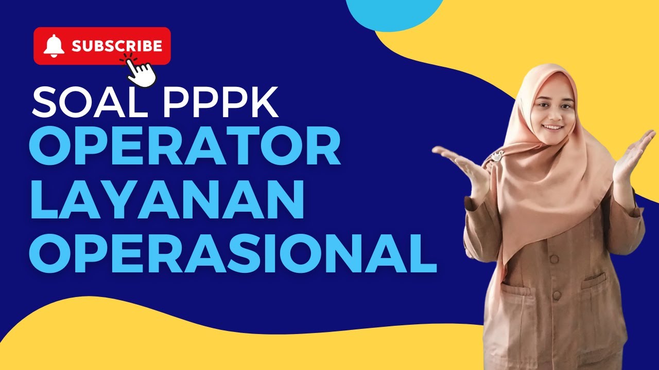 BAHAS SOAL PPPK OPERATOR LAYANAN OPERASIONAL TERBARU 2025