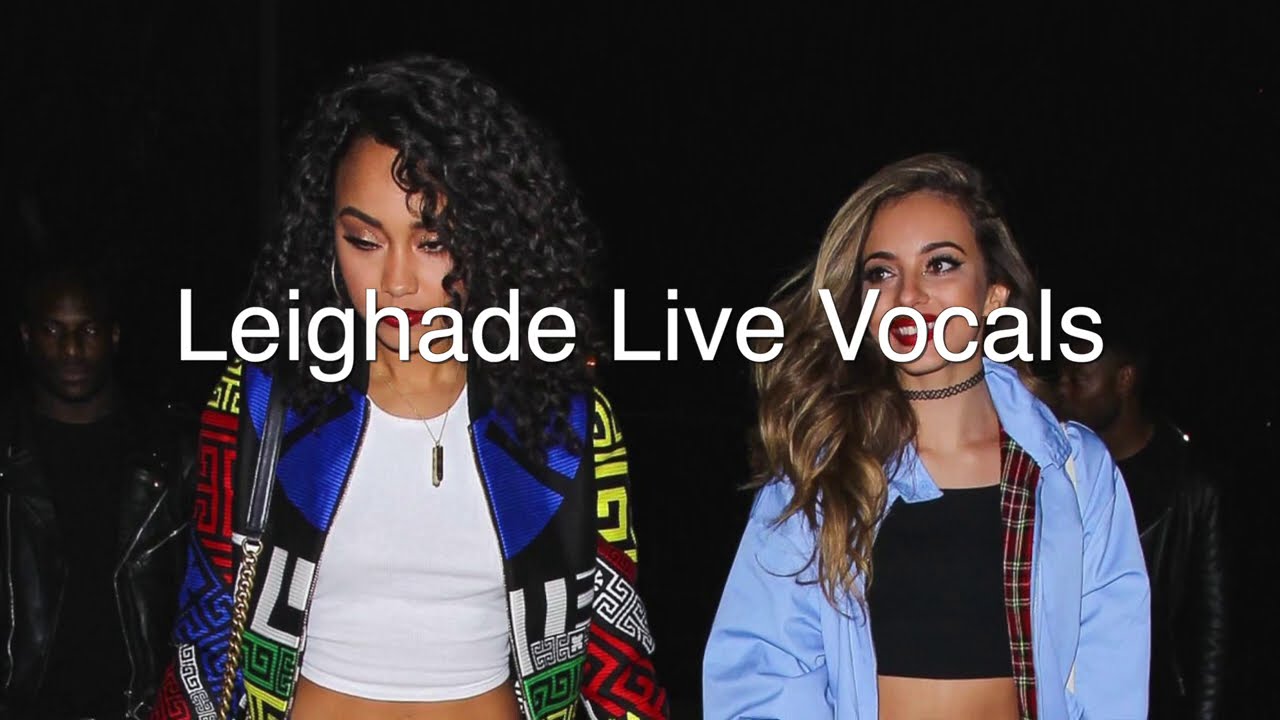 Little Mix - Leighade Live Vocal Combo