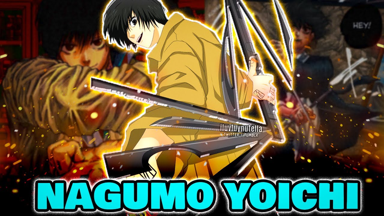 TẤT TẦN TẬT VỀ NAGUMO YOICHI | TOÀN BỘ SỨC MẠNH CỦA SÁT THỦ NAGUMO
