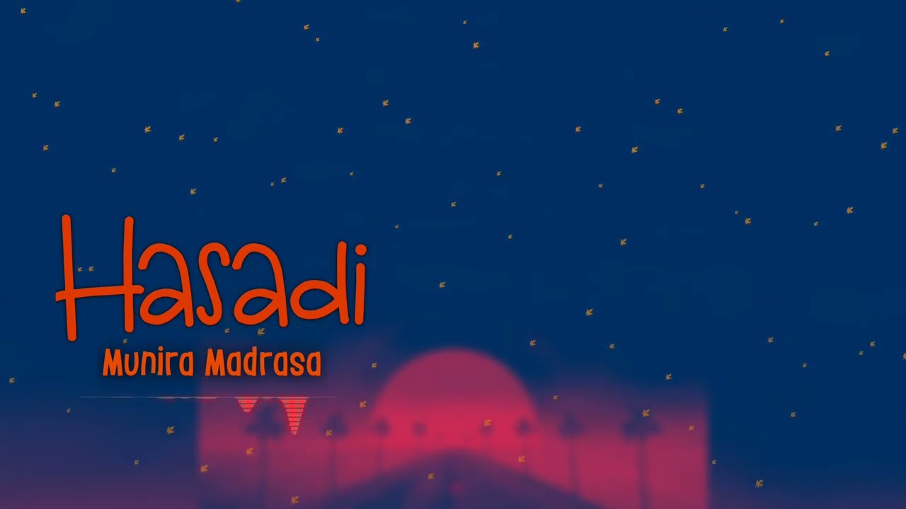 Munira Madrasa - Hasadi (official audio)