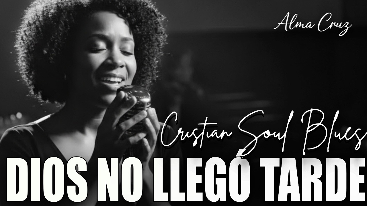 Dios No Llegó Tarde | Spanish Christian Soul Blues | ÁLBUM COMPLETO | Blues del Alma