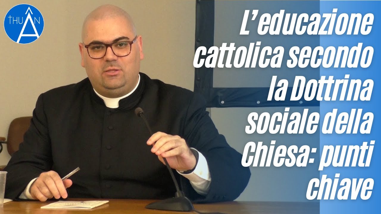 L’educazione cattolica secondo la Dottrina sociale della Chiesa: punti chiave