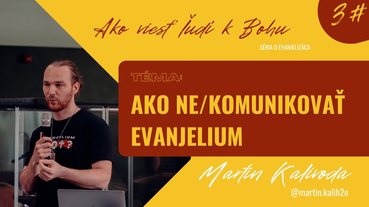 Ako ne/komunikovať evanjelium | Séria: Ako viesť ľudí k Bohu | Martin