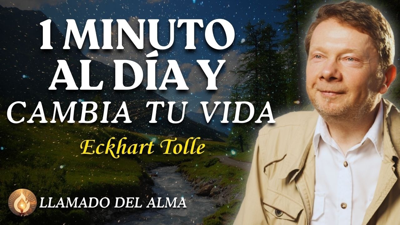 🔥 La PRÁCTICA ESPIRITUAL MÁS PODEROSA para TRANSFORMAR tu Vida Diaria | Eckhart Tolle en Español
