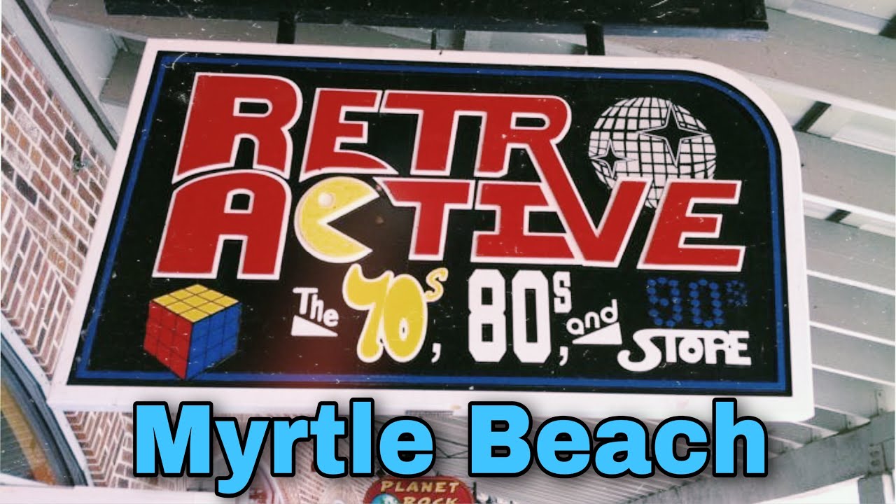 RetroActive - 70’s, 80’s & 90’s - Myrtle Beach, SC - Broadway at the Beach