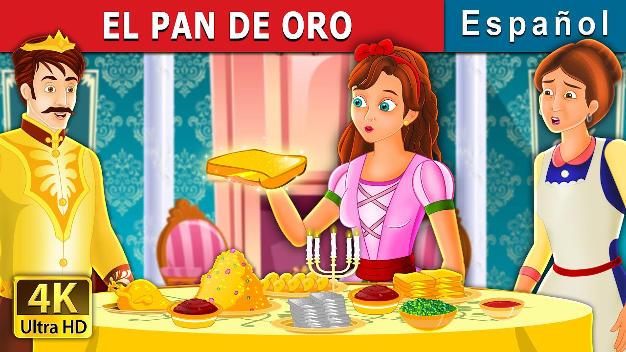 EL PAN DE ORO | The Golden Bread Story | Cuentos para dormir | Cuentos De Hadas Espa&ntilde;oles