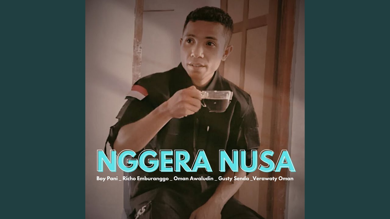 NGGERA NUSA (feat. Richo Emburanggo, OMAN AWALUDIN, Gusty Senda, Verawaty Oman)
