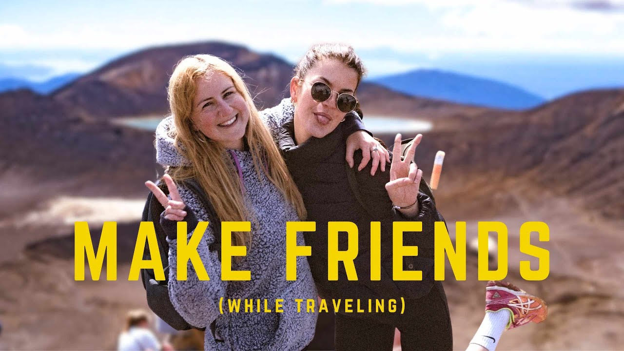 How to Make Friends While Traveling (even if you're shy)