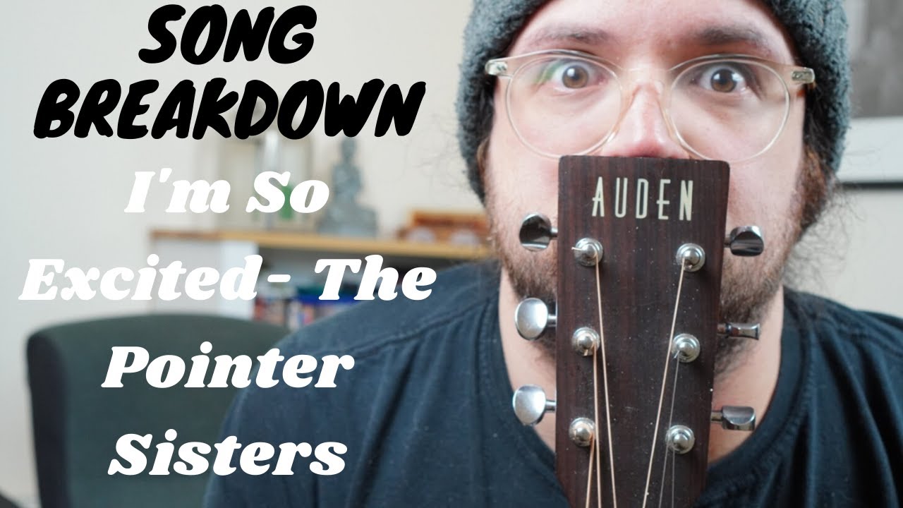 Song Breakdown - Im So Excited - The Pointer Sisters