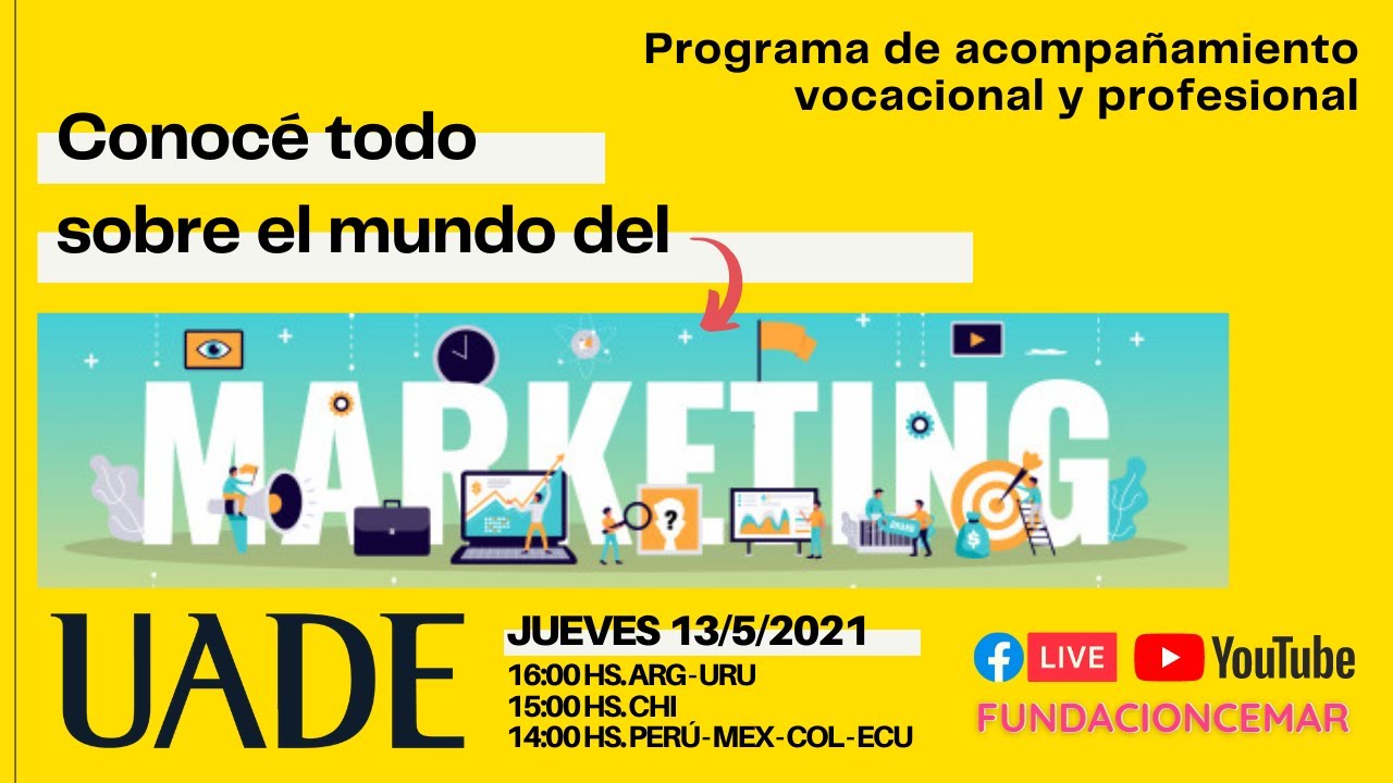 UADE | ¡Conocé todo sobre el mundo del Marketing!