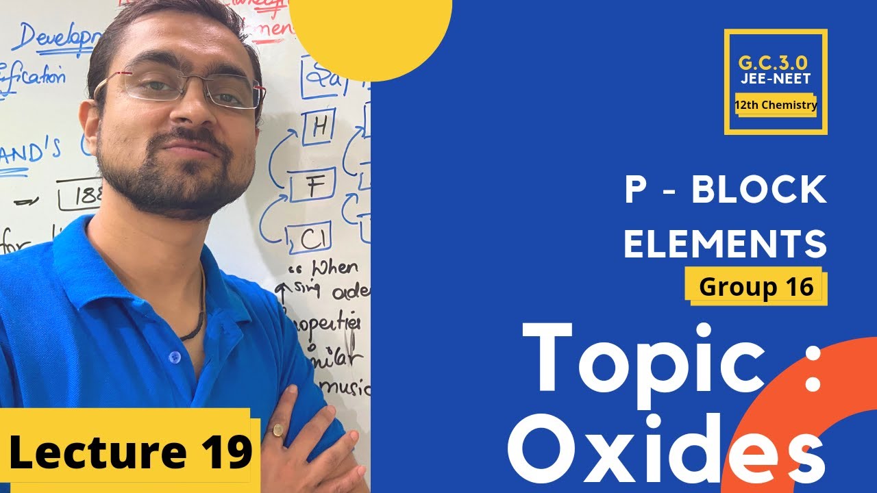P Block Elements  Group 16 | Oxides of Group 16 Elements | Oxygen Family | L-19
