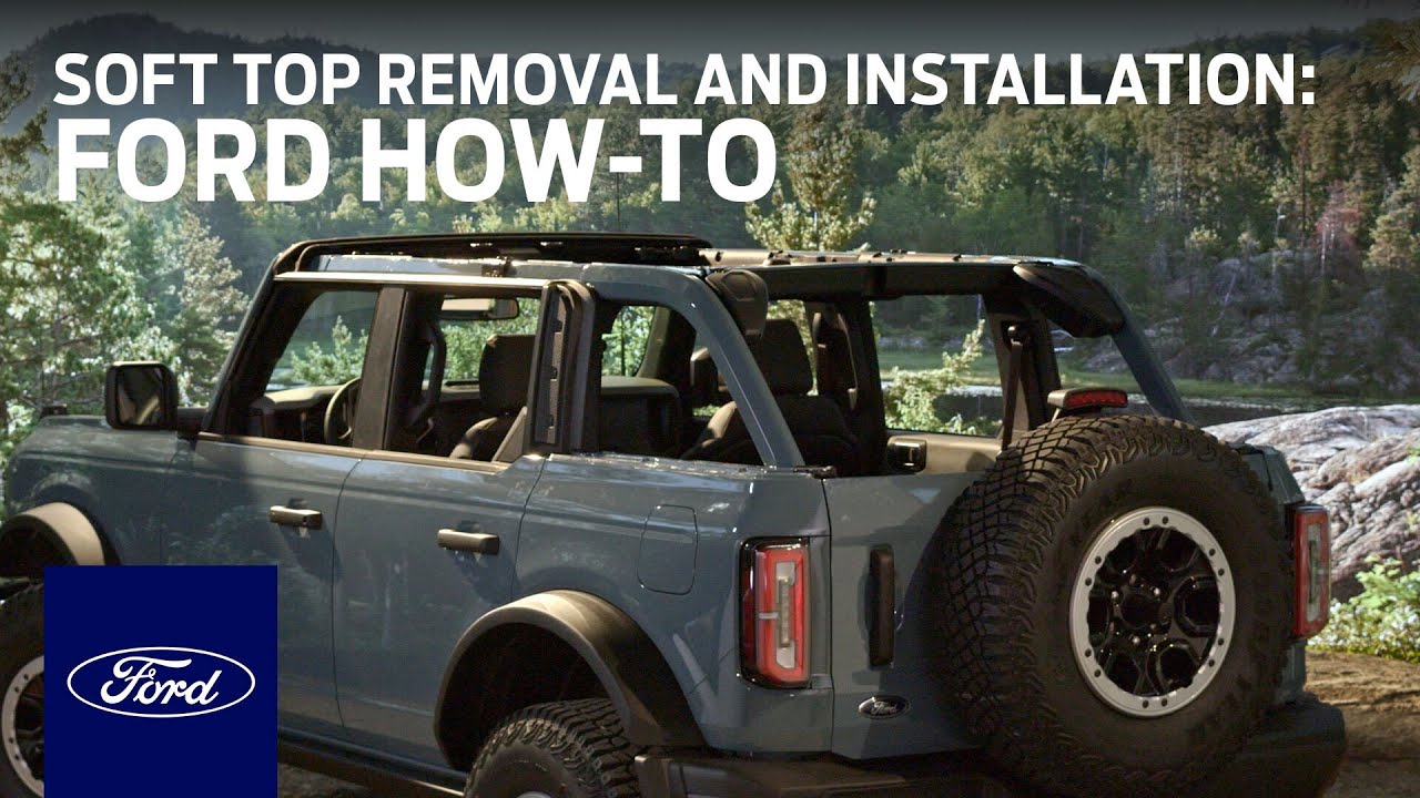 Ford Bronco™ Soft Top Removal and Installation | Ford How-To | Ford